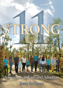 11 Strong:<br><small>Adventures in Faith and Adoption</small>