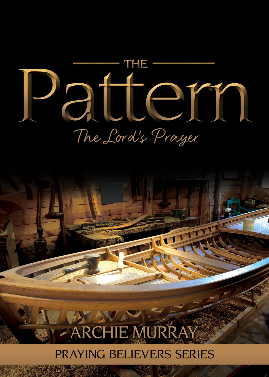 The Pattern:<br><small>The Lord's Prayer</small>
