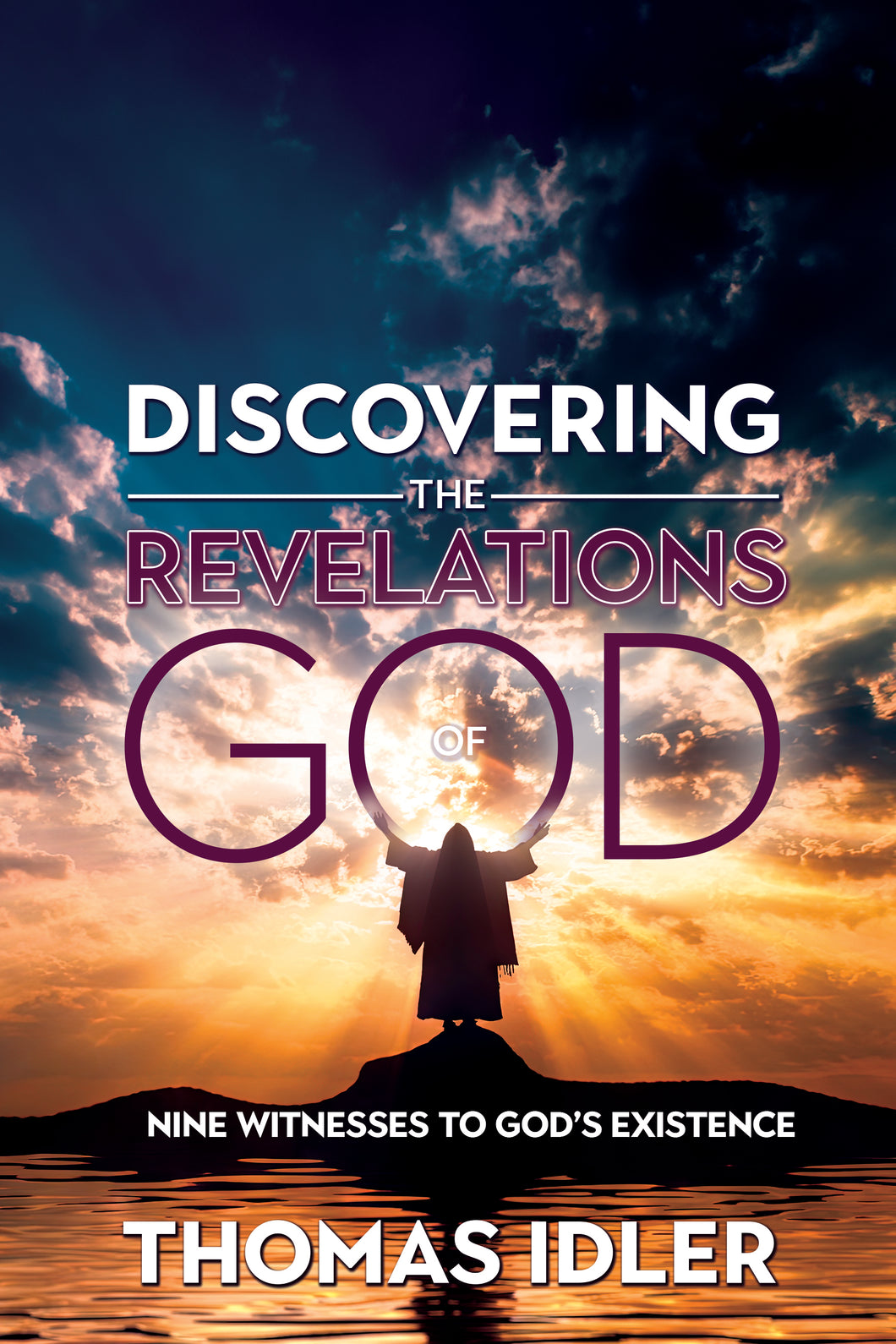 Discovering the Revelations of God:<br><small>The Nine Witnesses to God's Existence</small>