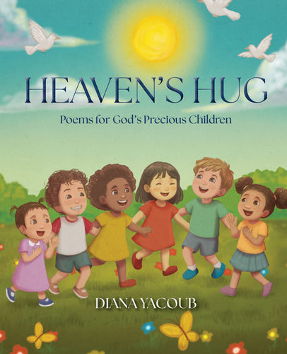 Heaven’s Hug: <br><small>Poems for God's Precious Children</small>