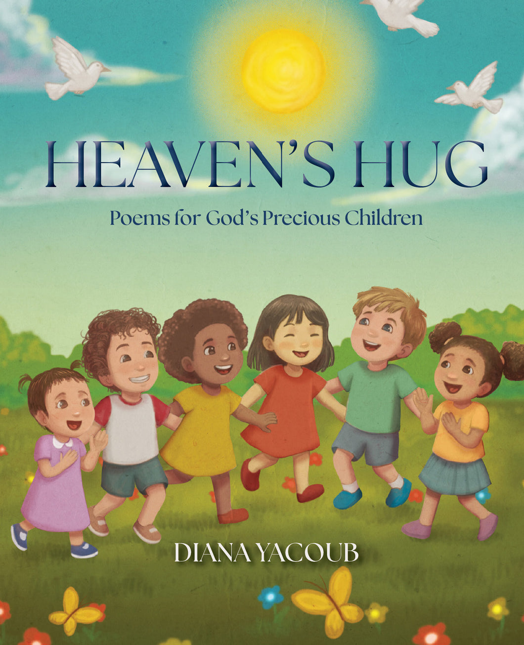 Heaven’s Hug: <br><small>Poems for God's Precious Children</small>