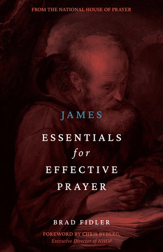 James:<br><small>Essentials for Effective Prayer</small>