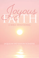Joyous Faith: <br><small>A Bible Devotional</small>