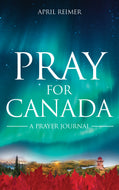 Pray for Canada:<br><small>A Prayer Journal</small>