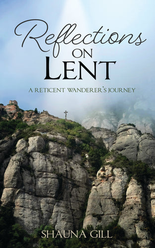 Reflections on Lent:<br><small> A Reticent Wanderer's Journey</small>