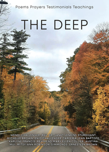 The Deep:<br><small>Poems, Prayers, Testimonials, Teachings</small>