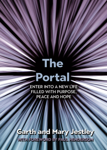The Portal: <br><small>Enter into a New Life Filled with Purpose, Peace and Hope</small>