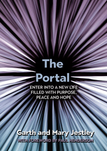 The Portal: <br><small>Enter into a New Life Filled with Purpose, Peace and Hope</small>