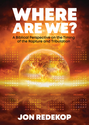 Where Are We?: <br><small>A Biblical Perspective on the Timing of the Rapture and Tribulation</small>