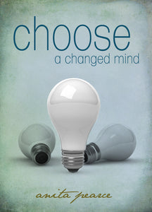 Choose a Changed Mind