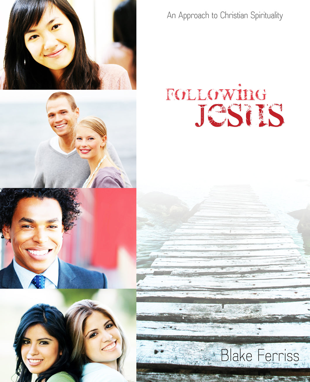 Following Jesus:<br><small> An Approach to Christian Spirituality</small>
