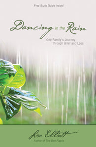 Dancing in the Rain:<br><small>One Family's Journey through Grief and Loss</small>