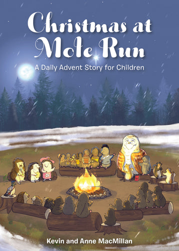 Christmas At Mole Run:<br><small>A Daily Advent Story for Children</small>