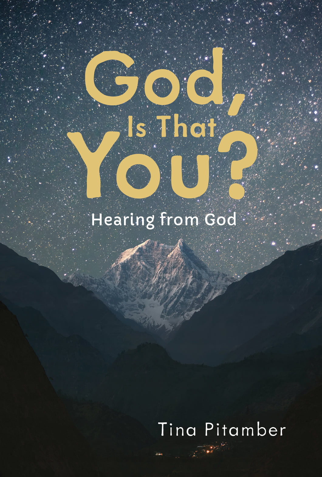 God, Is That You?:<br><small>Hearing from God</small>