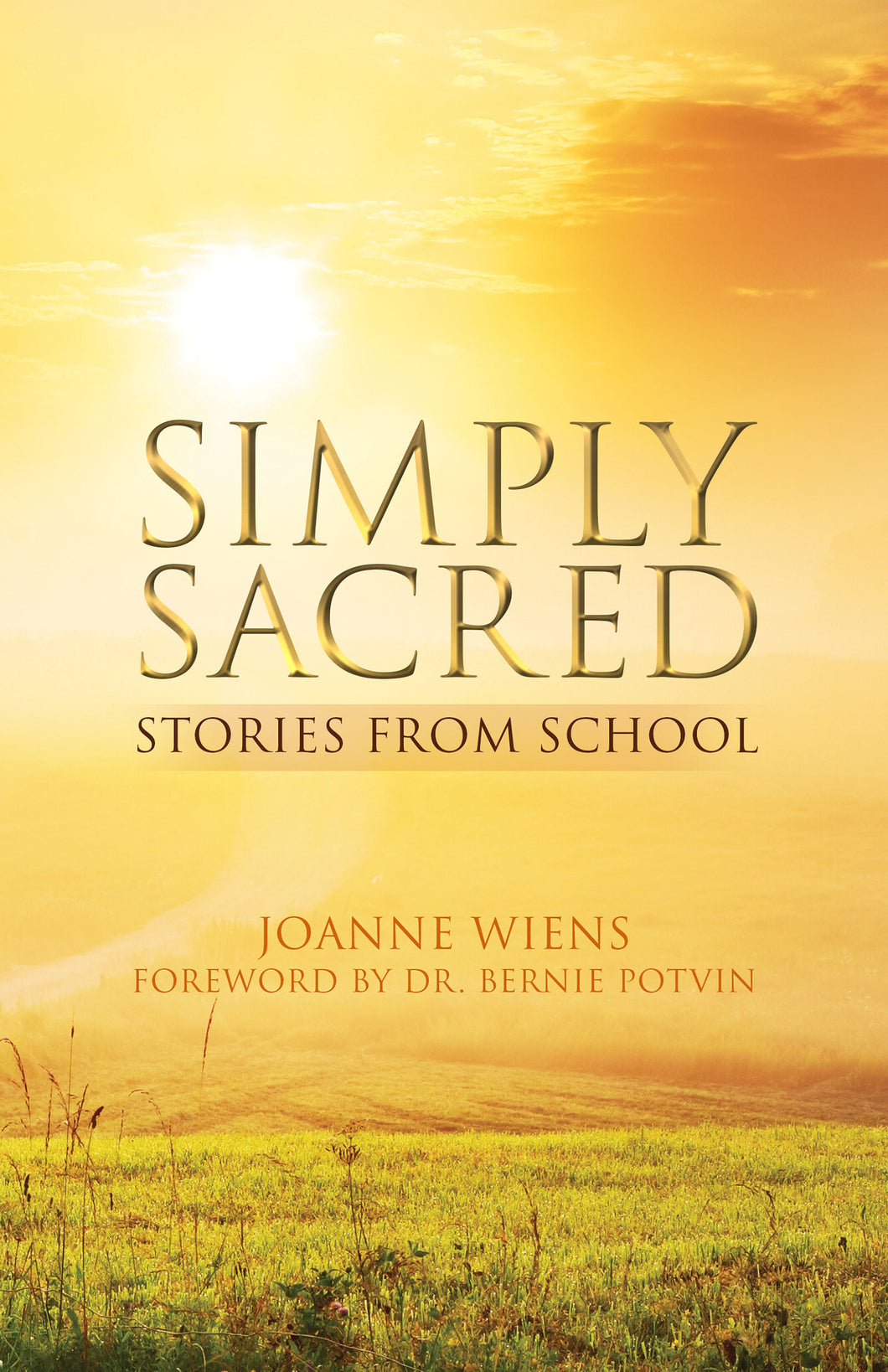 Simply Sacred: <br><small>Stories from School</small>