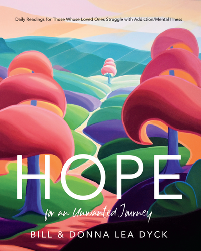 Hope for an Unwanted Journey <br><small>Daily Readings for Those Whose Loved Ones Struggle with Addiction/Mental Illness</small>