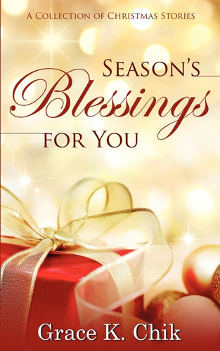 Season's Blessings for You:<br><small>A Collection of Christmas Stories</small>
