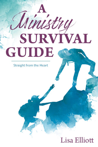 A Ministry Survival Guide: <br><small>Straight from the Heart</small>