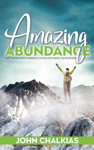Amazing Abundance: <br><small>For Those Who Struggle Living Paycheck to Paycheck</small>