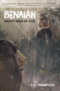 Benaiah:<br><small> Mighty Man of God</small>