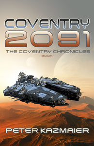 Coventry 2091:<br><small>The Coventry Chronicles, Book 1</small>