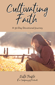 Cultivating Faith:<br><small>A Thirty Day Devotional Journey</small>