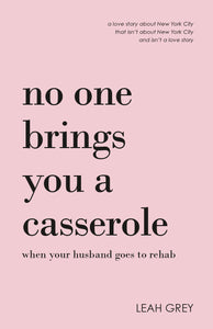 No One Brings You a Casserole When Your Husband Goes to Rehab