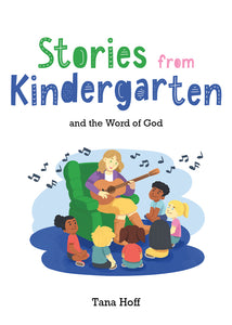 Stories from Kindergarten and the Word of God