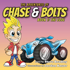 The Code:<br><small>The Adventures of Chase & Bolts, Book One</small>