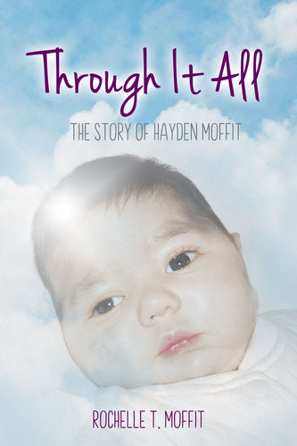 Through It All:<br><small>The Story of Hayden Moffit</small>