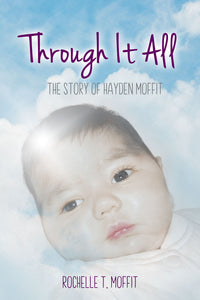 Through It All:<br><small>The Story of Hayden Moffit</small>