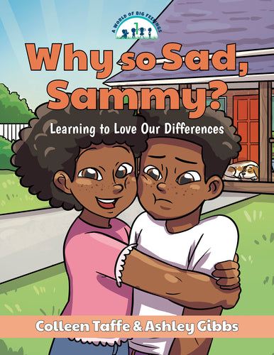 Why So Sad, Sammy?:<br><small>Learning to Love Our Differences</small>