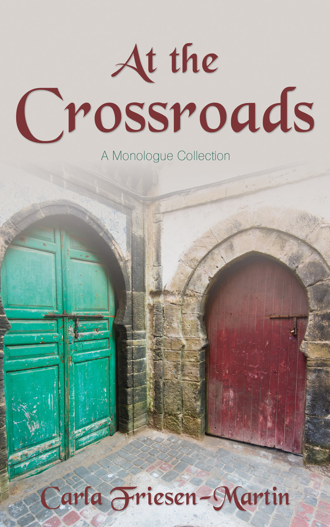 At the Crossroads:<br><small>A Monologue Collection</small>