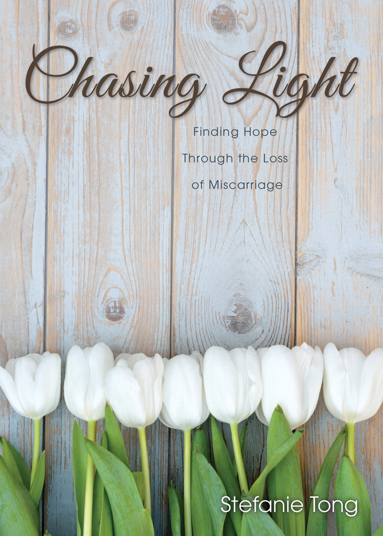 Chasing Light:<br><small>Finding Hope through the Loss of Miscarriage</small>