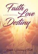 Faith Love Destiny:<br><small>A 21-Day Devotional</small>