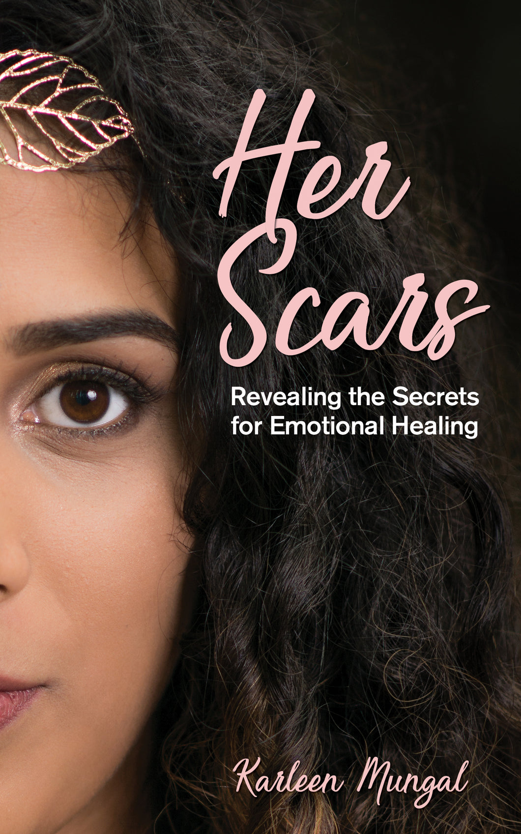 Her Scars:<br><small>Revealing the Secrets for Emotional Healing</small>