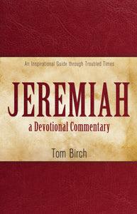 Jeremiah, a Devotional Commentary:<br><small>An Inspirational Guide through Troubled Times</small>