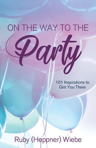 On the Way to the Party:<br>101 Inspirations to Get You There<small>