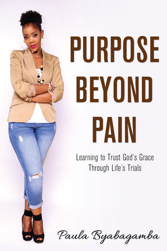 Purpose Beyond Pain:<br><small> Learning to Trust God's Grace Through Life's Trials</small>