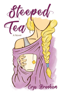 Steeped Tea:<br><small>A Novel</small>