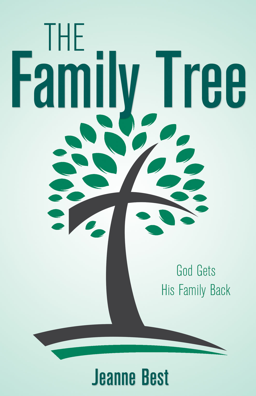 The Family Tree:<br><small> God Gets His Family Back</small>