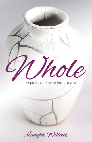 Whole:<br><small>Hope for the Broken Pastor's Wife</small>